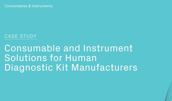 Consumable and Instrument Solutions for Human Diagnostic Kit Manufacturers