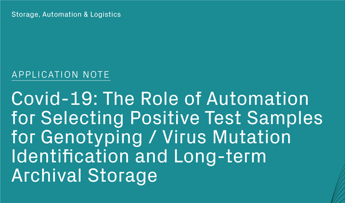 COVID-19: Role of Automation in Selecting Positive Samples for Genotyping/Virus Mutation Identification and Long-Term Archival Storage