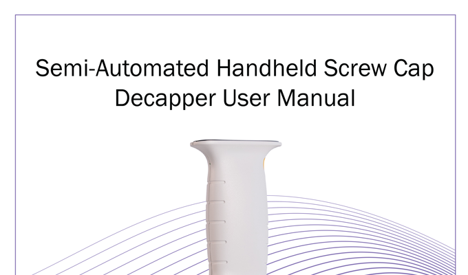 Semi-Automated Handheld Screw Cap Decapper User Manual